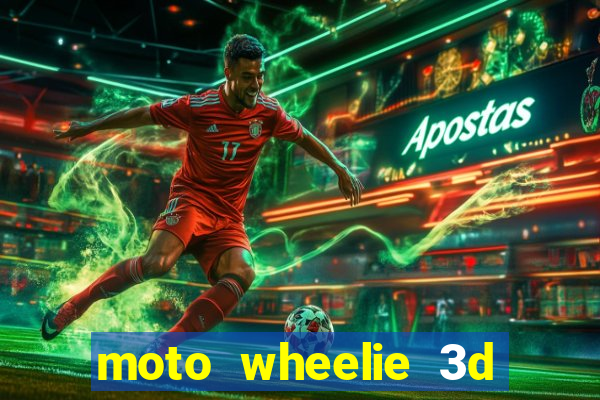 moto wheelie 3d dinheiro infinito 2024